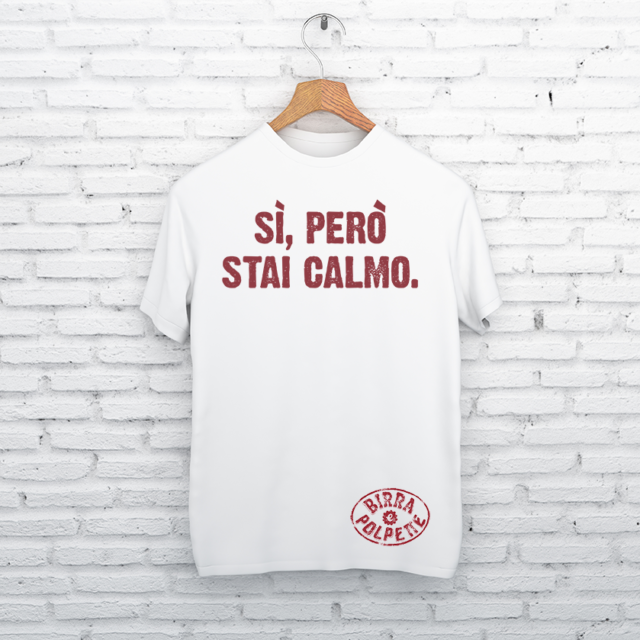 BEP Maglietta Stai Calmo